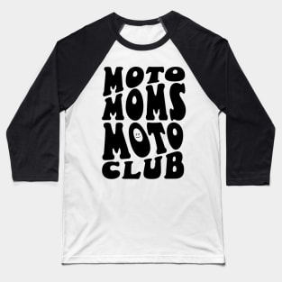 Moto Moms Moto Club Baseball T-Shirt